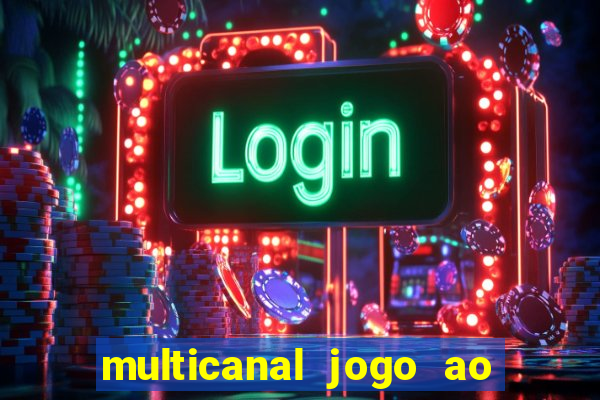 multicanal jogo ao vivo hd